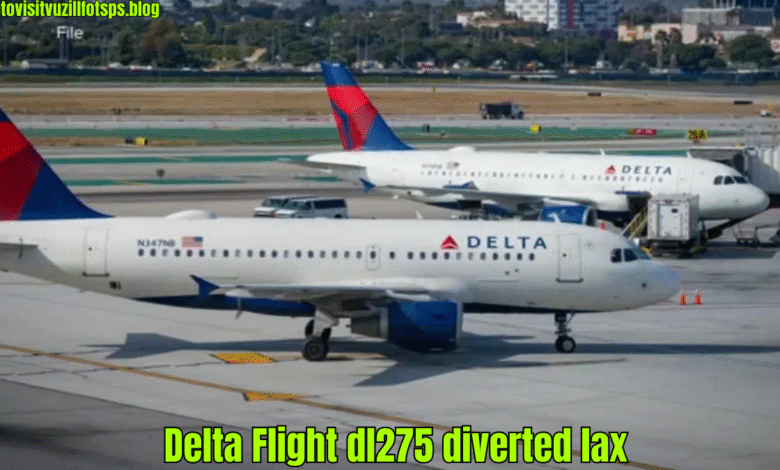 delta flight dl275 diverted lax
